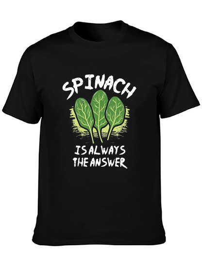 Spinach: Always the Answer Tee