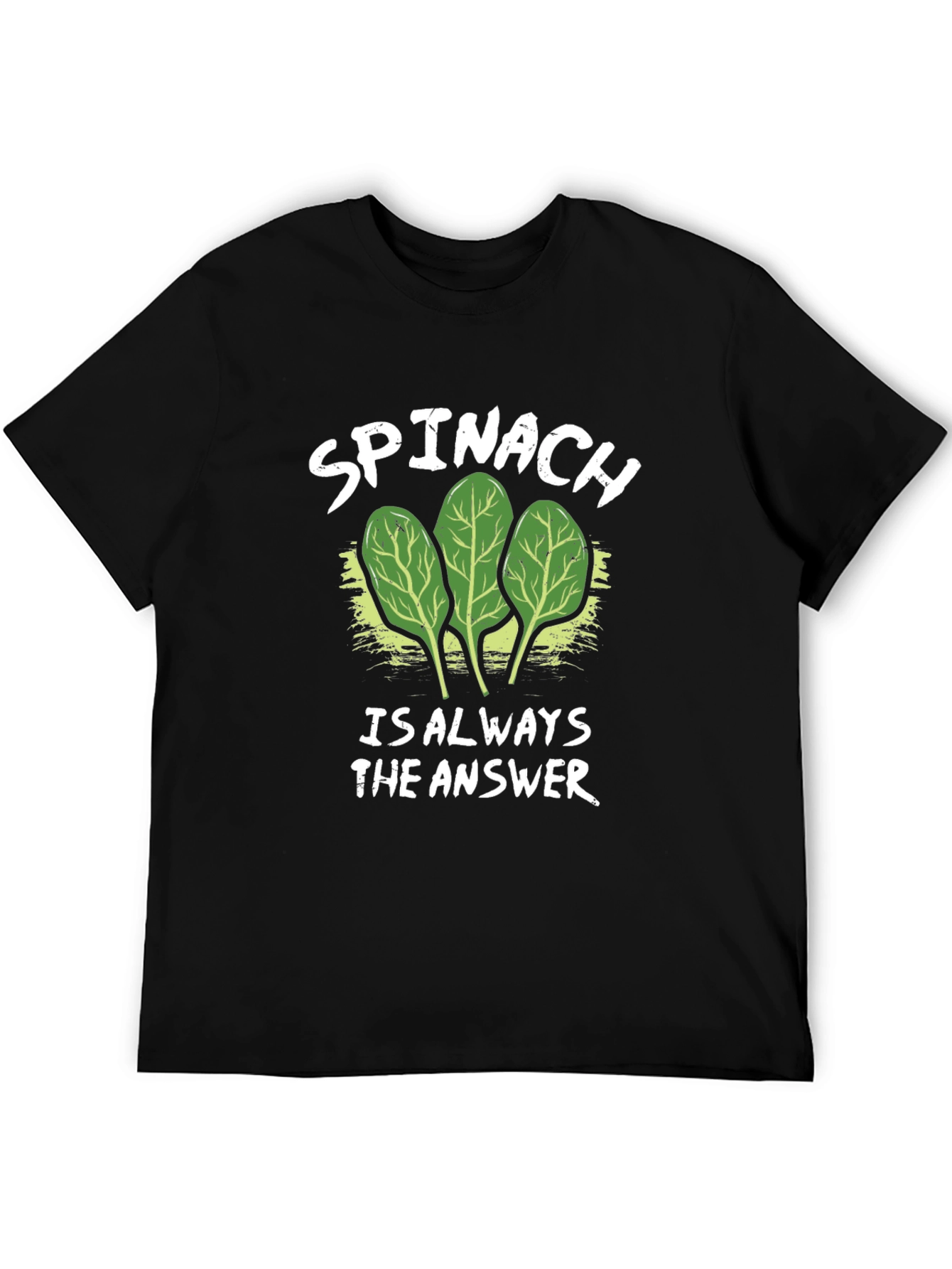 Spinach: Always the Answer Tee