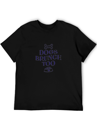 Dogs Brunch Too Graphic T-Shirt