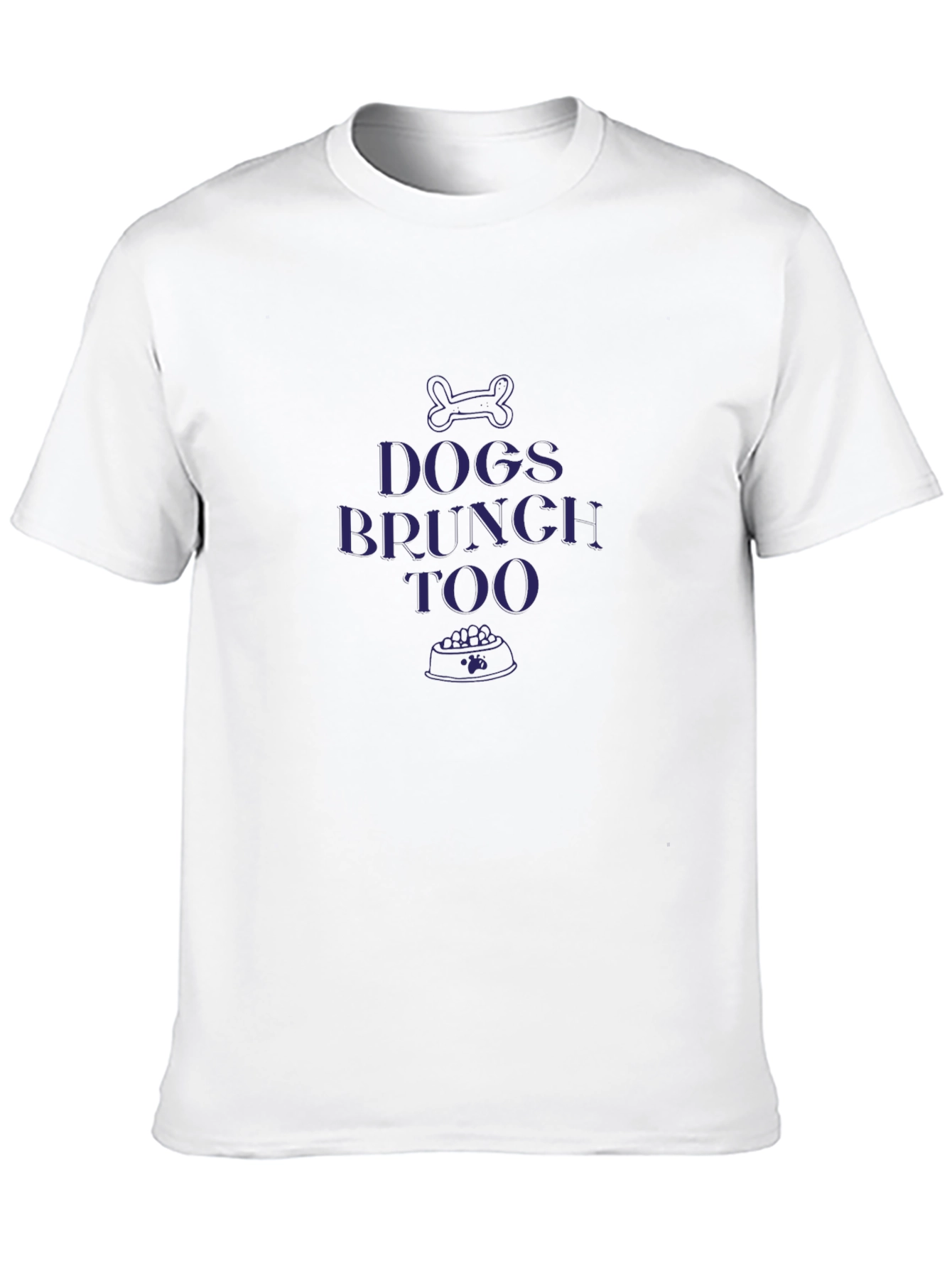 Dogs Brunch Too Graphic T-Shirt