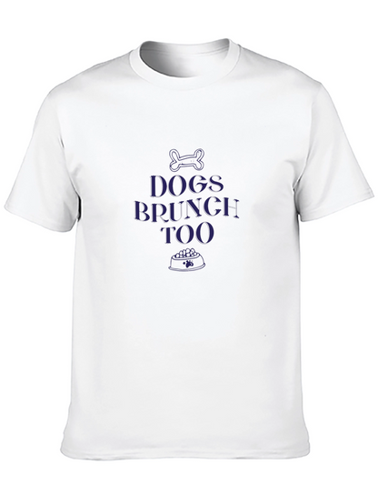 Dogs Brunch Too Graphic T-Shirt