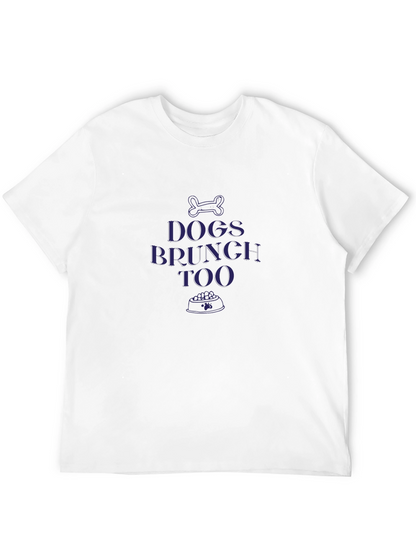 Dogs Brunch Too Graphic T-Shirt