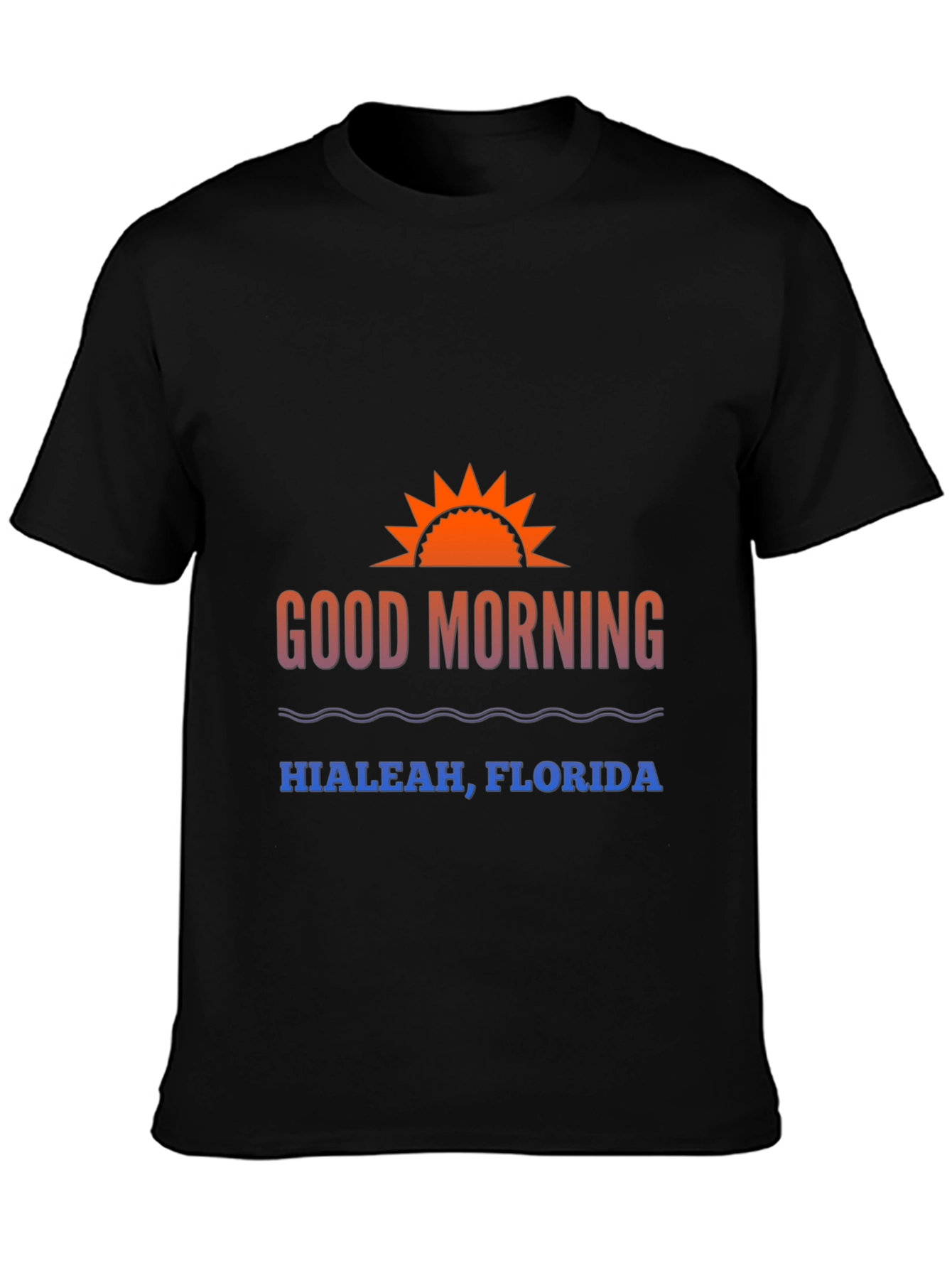 Good Morning Hialeah Florida T-Shirt