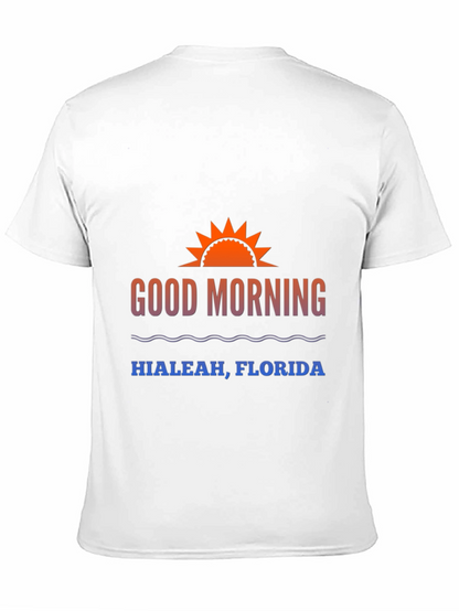 Good Morning Hialeah Florida T-Shirt