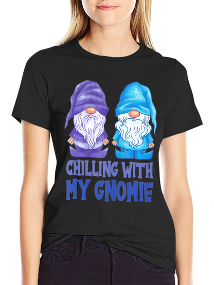 Chilling With My Gnomie T-Shirt