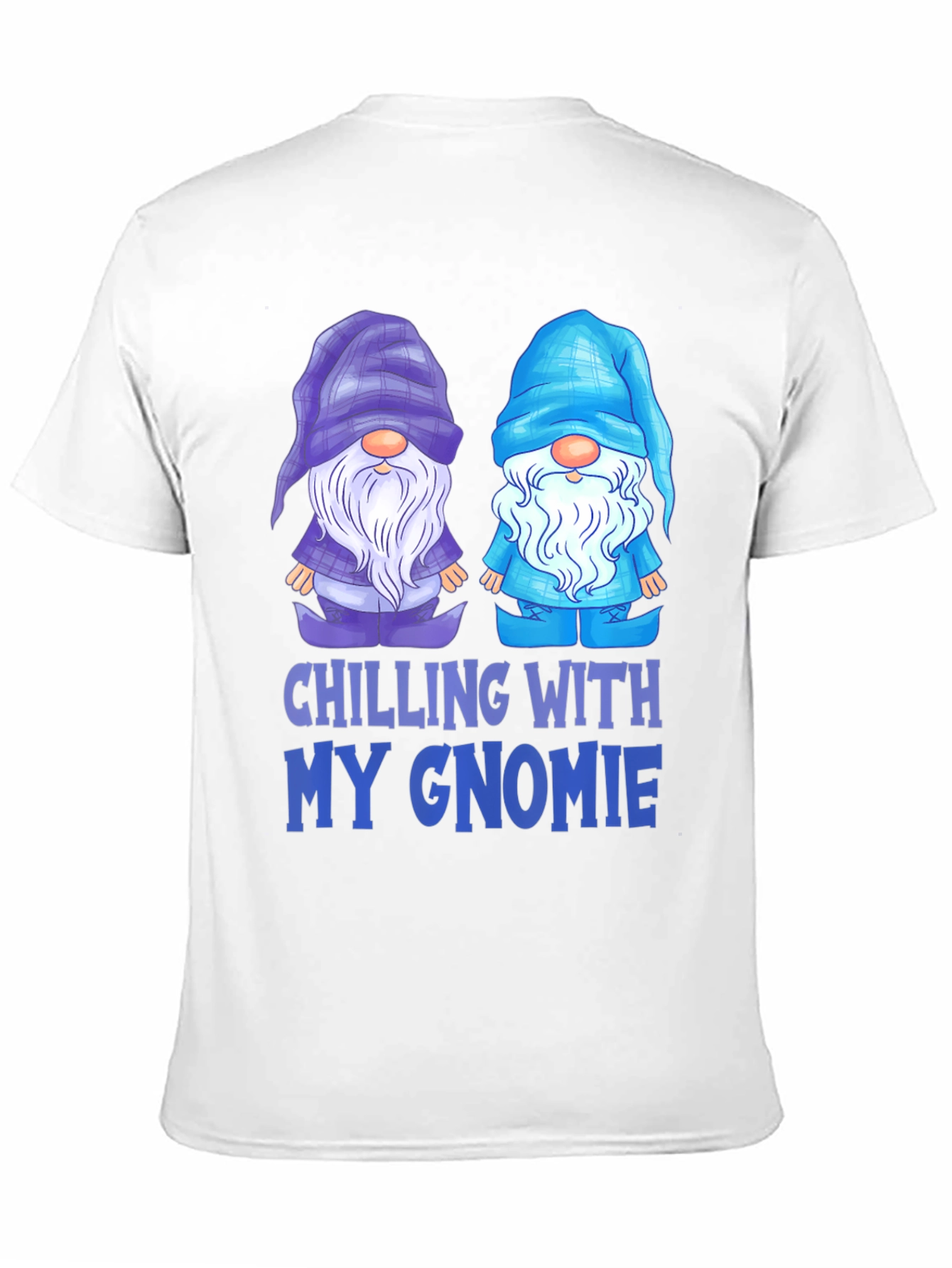 Chilling With My Gnomie T-Shirt