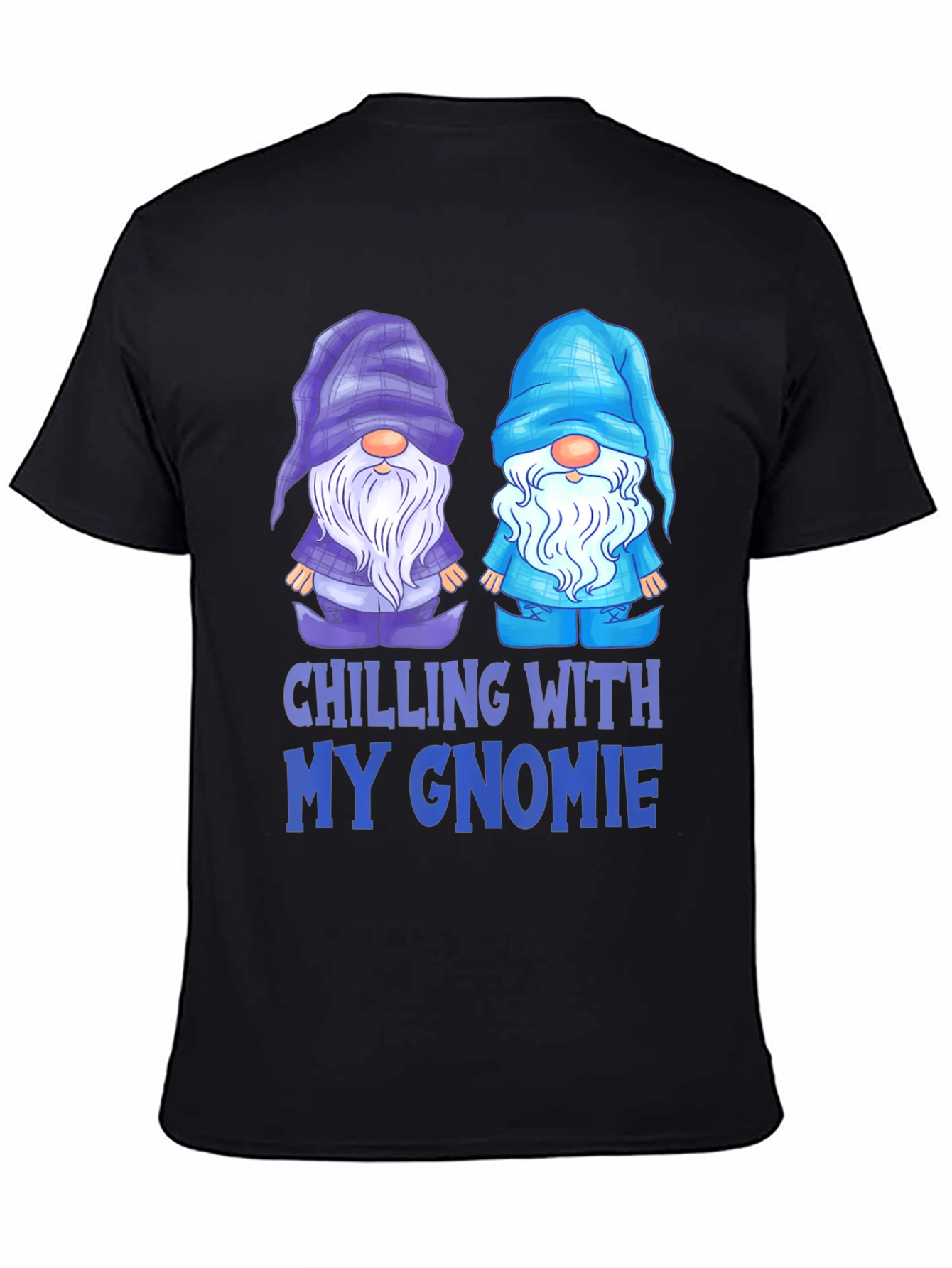 Chilling With My Gnomie T-Shirt