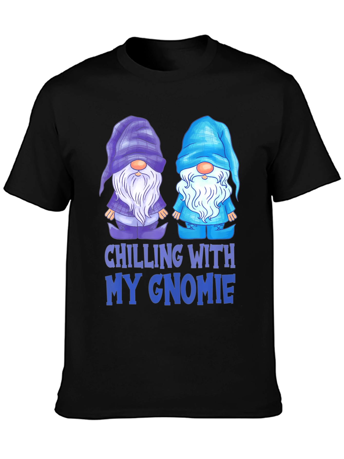 Chilling With My Gnomie T-Shirt