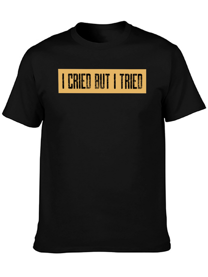 I Cried But I Tried Graphic Tee - Black