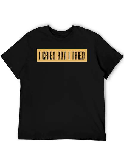 I Cried But I Tried Graphic Tee - Black