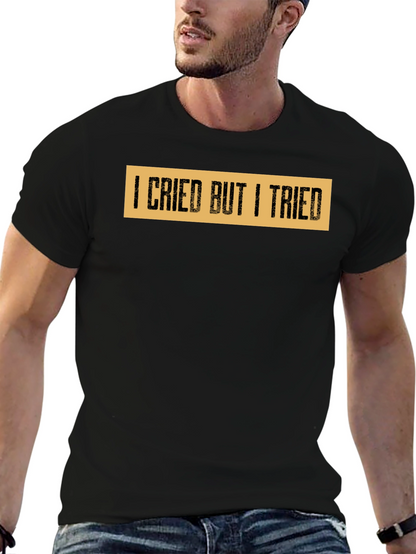 I Cried But I Tried Graphic Tee - Black