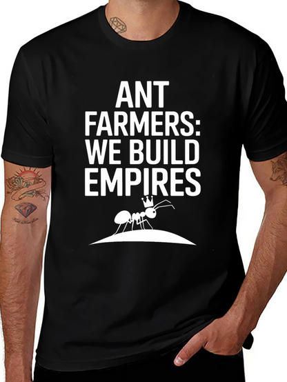 Ant Farmers: We Build Empires Graphic T-Shirt