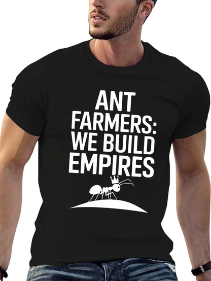 Ant Farmers: We Build Empires Graphic T-Shirt