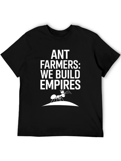 Ant Farmers: We Build Empires Graphic T-Shirt