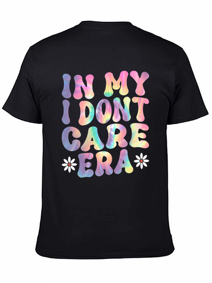 In My I Dont Care Era Tee