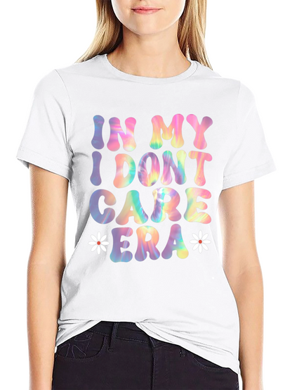 In My I Dont Care Era Tee