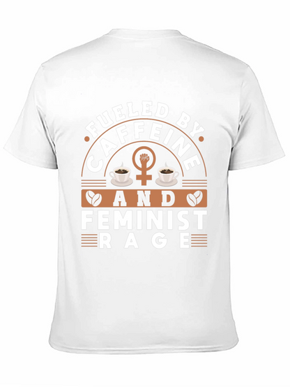 Fueled By Caffeine & Feminist Rage Graphic Tee