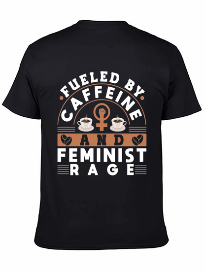 Fueled By Caffeine & Feminist Rage Graphic Tee