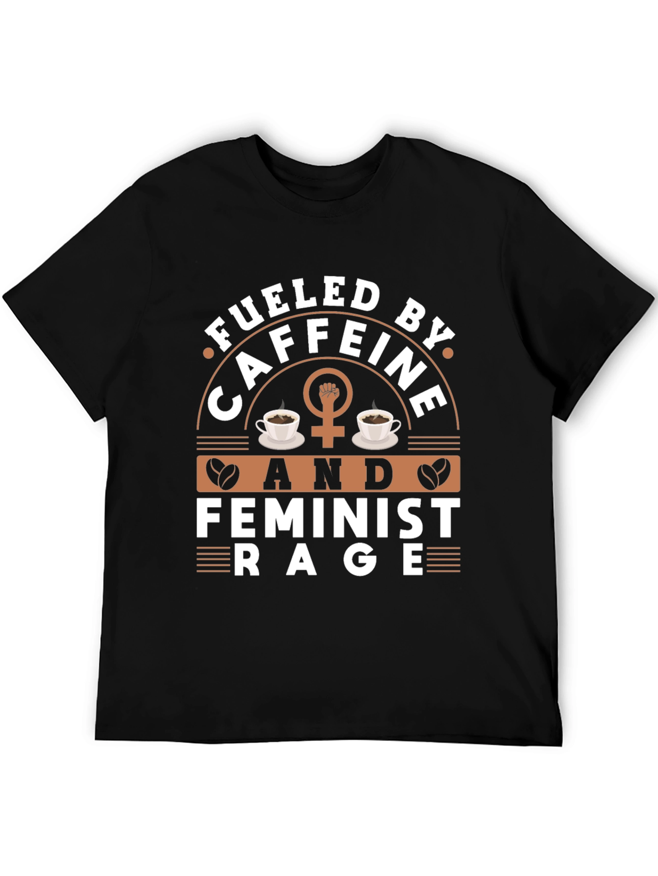 Fueled By Caffeine & Feminist Rage Graphic Tee