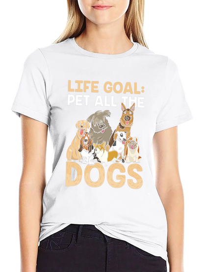 Life Goal Pet All The Dogs T-Shirt