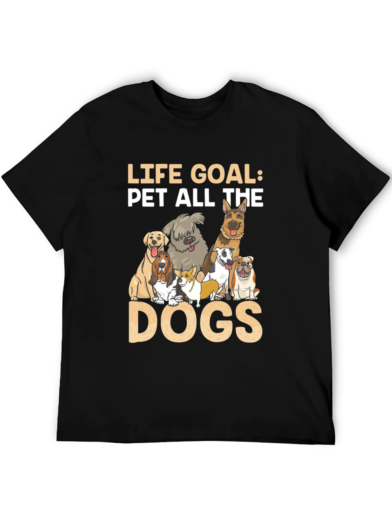 Life Goal Pet All The Dogs T-Shirt