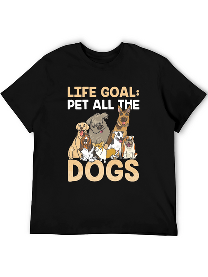 Life Goal Pet All The Dogs T-Shirt