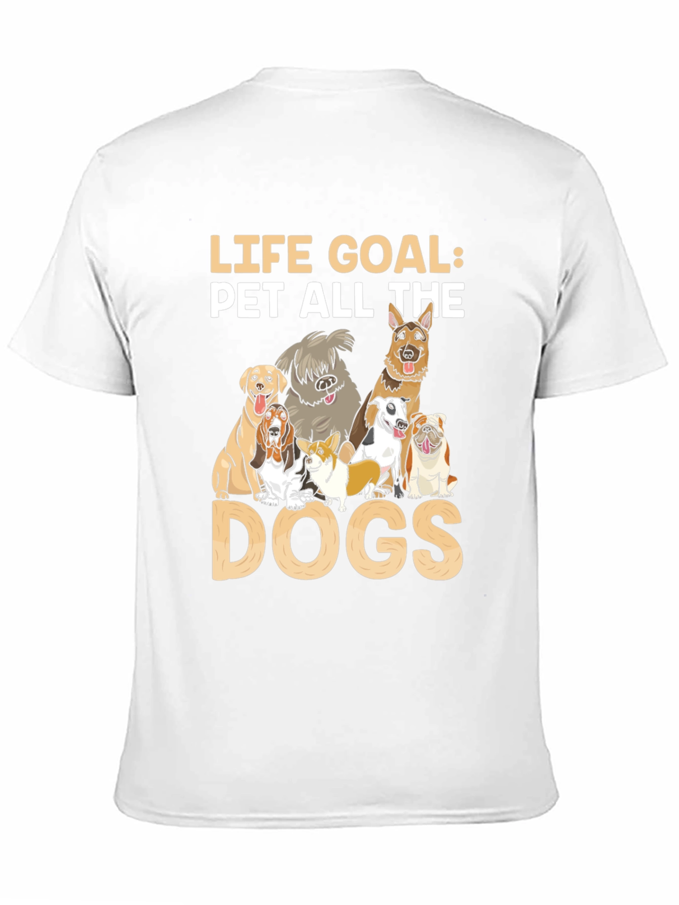 Life Goal Pet All The Dogs T-Shirt