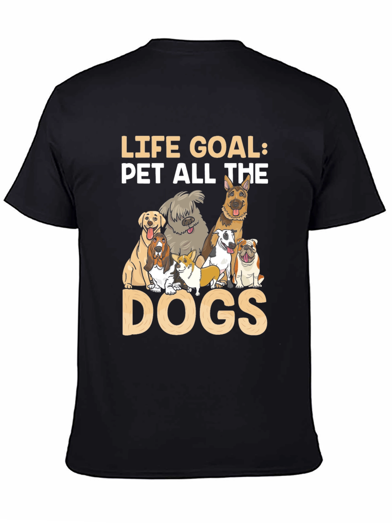 Life Goal Pet All The Dogs T-Shirt