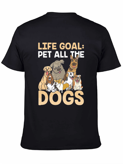 Life Goal Pet All The Dogs T-Shirt