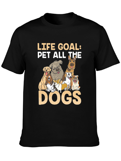Life Goal Pet All The Dogs T-Shirt