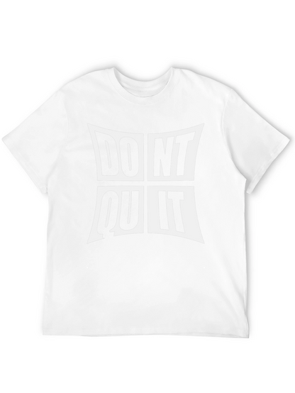 Dont Quit Graphic T-Shirt - Motivational Crew Neck Tee