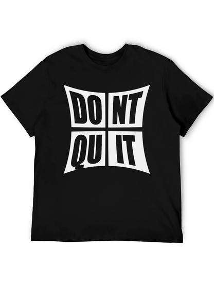 Dont Quit Graphic T-Shirt - Motivational Crew Neck Tee