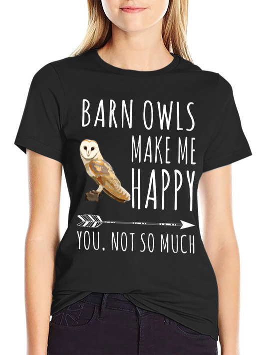 Barn Owl T-Shirt - Owls Make Me Happy Tee