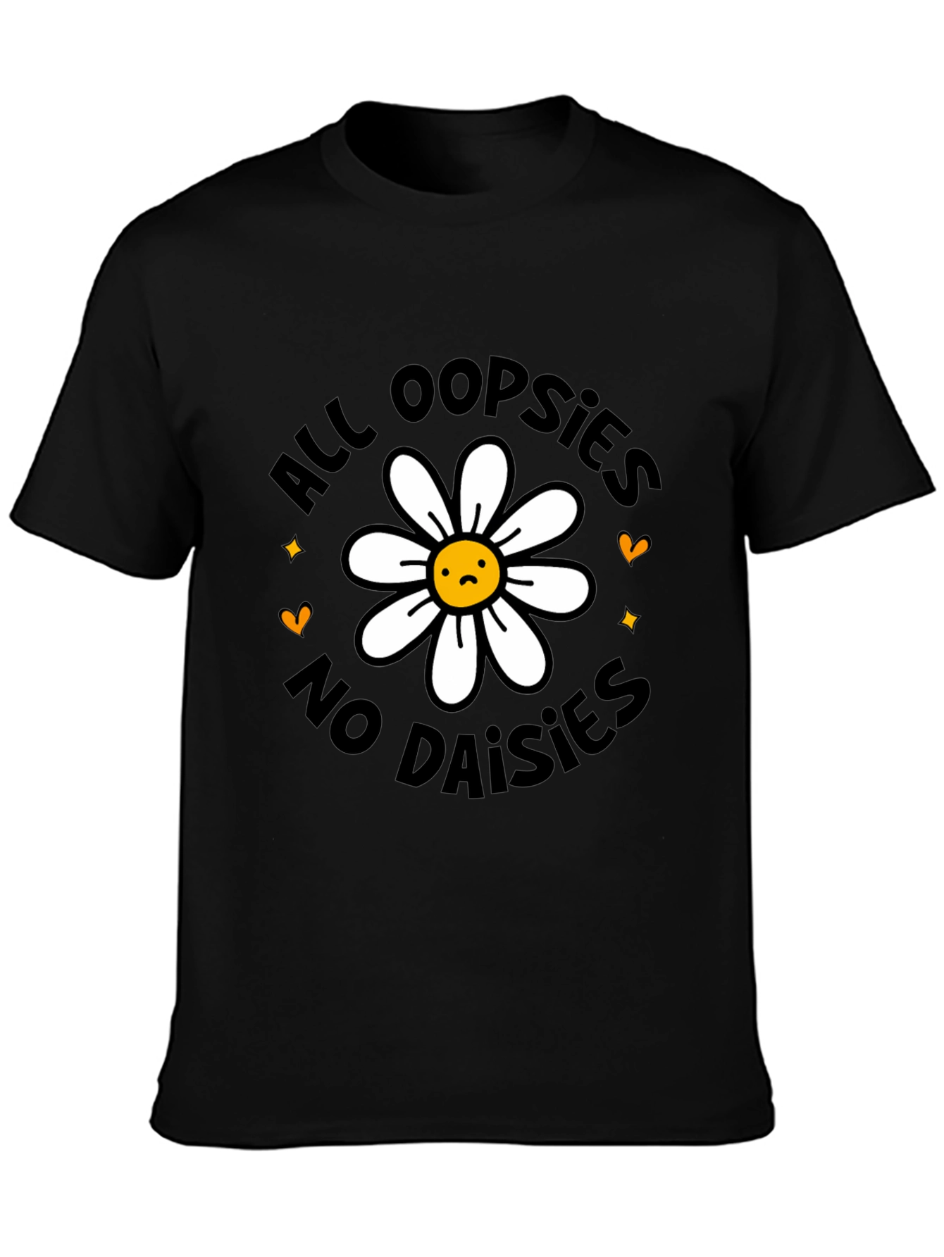 All Oopsies No Daisies Graphic Tee