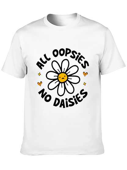 All Oopsies No Daisies Graphic Tee