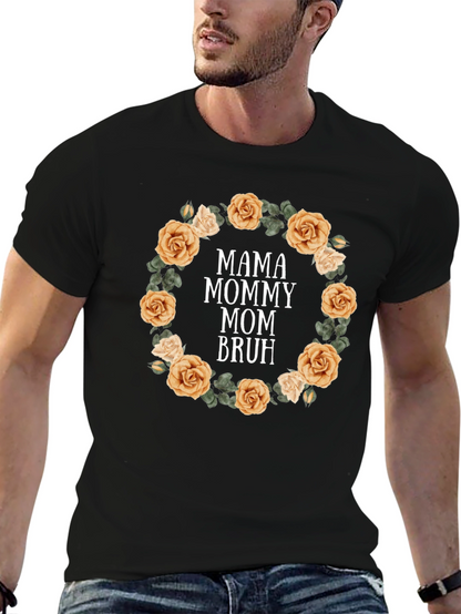 Mama Mommy Mom Bruh Floral T-Shirt