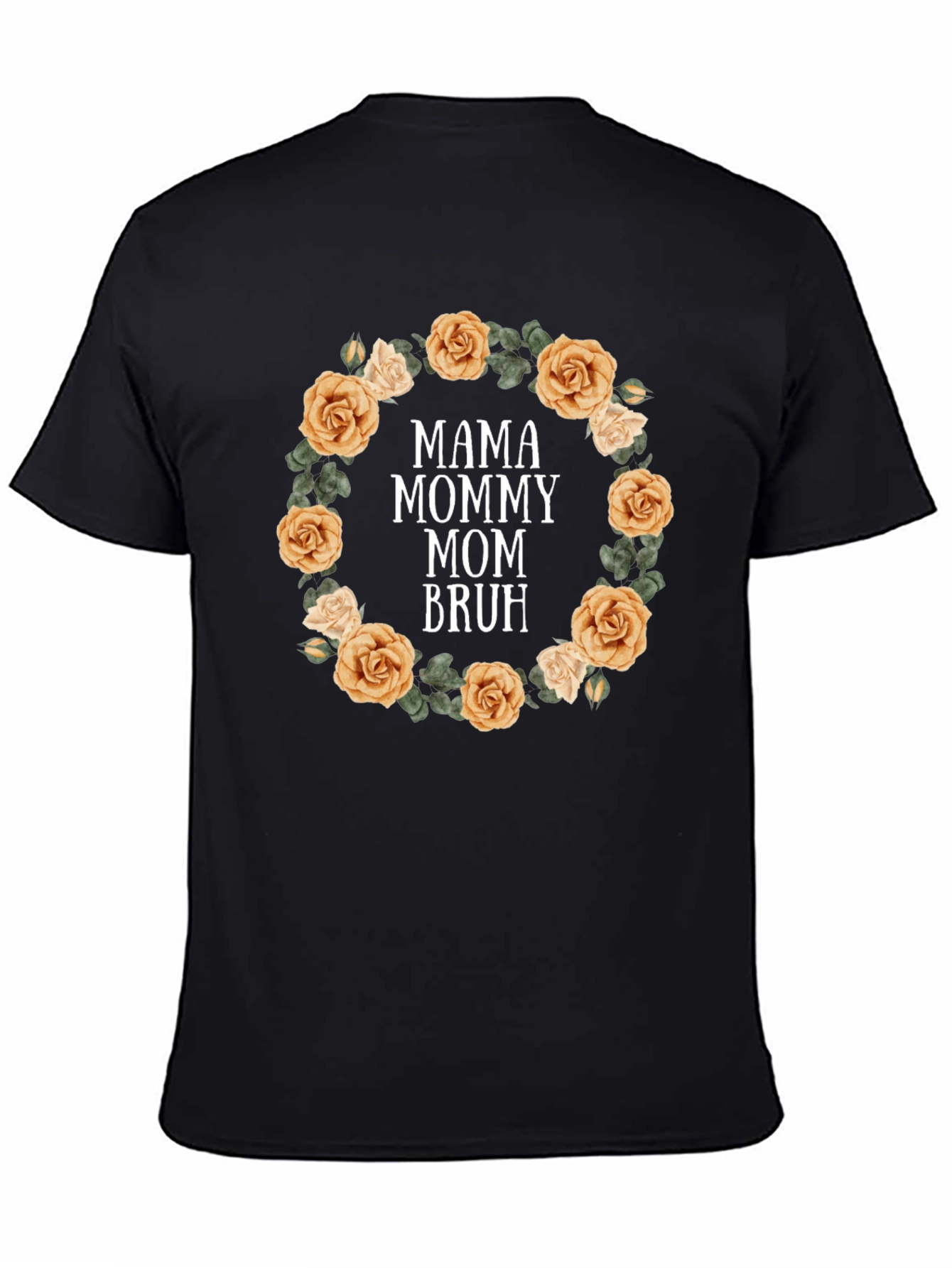 Mama Mommy Mom Bruh Floral T-Shirt