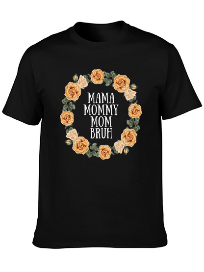 Mama Mommy Mom Bruh Floral T-Shirt