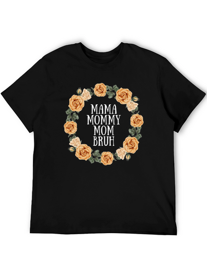 Mama Mommy Mom Bruh Floral T-Shirt