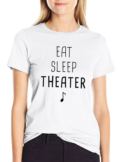 Eat Sleep Theater T-Shirt