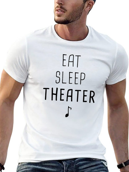 Eat Sleep Theater T-Shirt