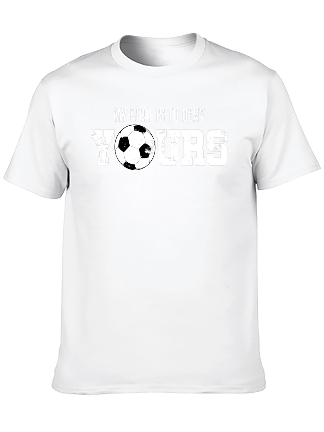 Soccer Goalie T-Shirt: My Goal is to Deny Yours