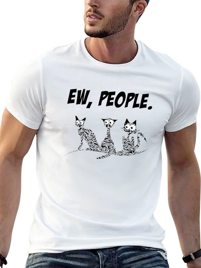 Ew People Funny Cats Graphic T-Shirt