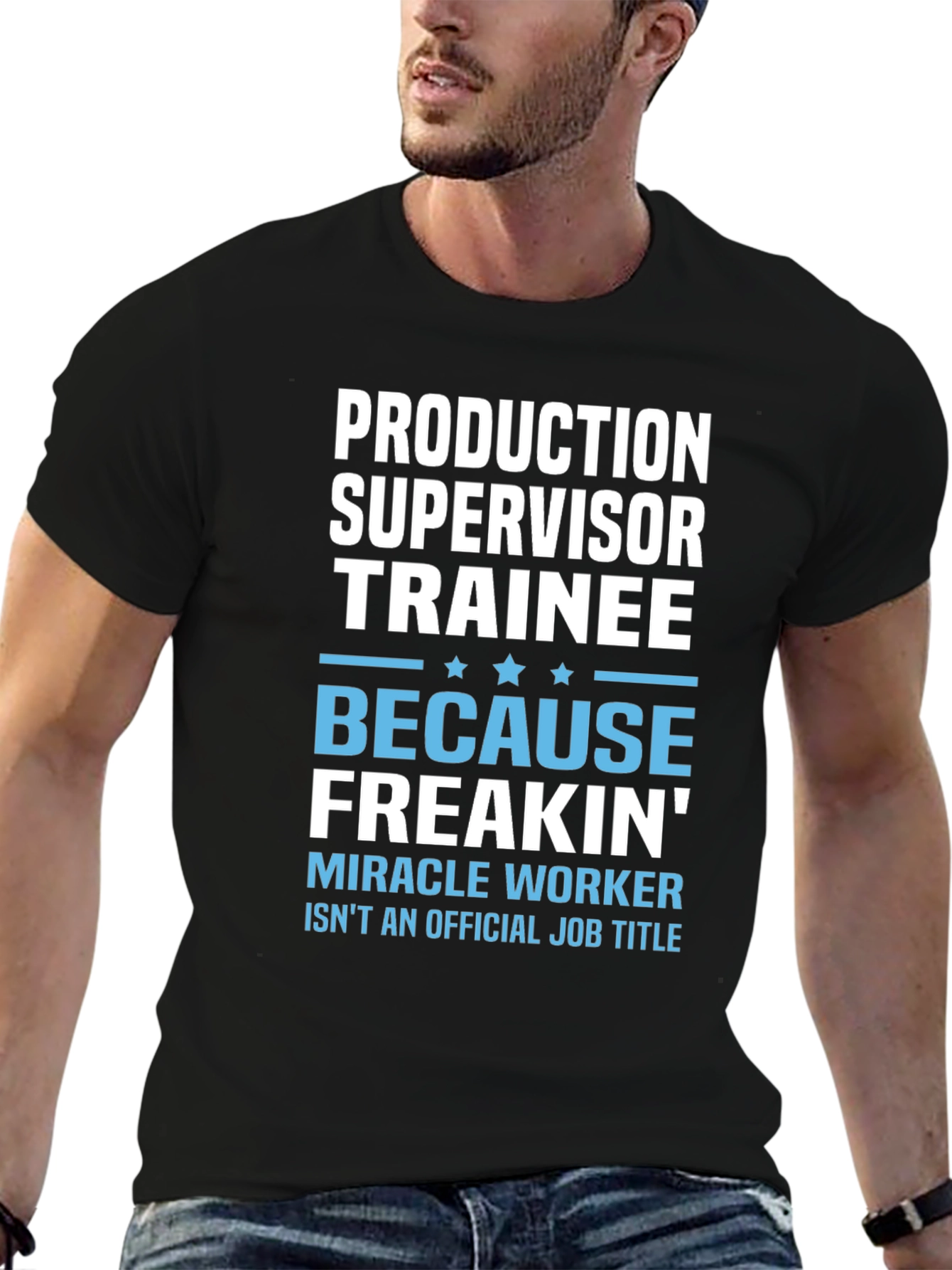 Production Supervisor Trainee Novelty T-Shirt