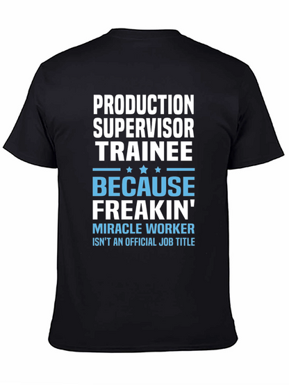 Production Supervisor Trainee Novelty T-Shirt