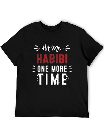 Hit Me Habibi One More Time Graphic T-Shirt