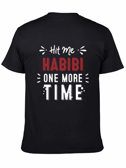 Hit Me Habibi One More Time Graphic T-Shirt