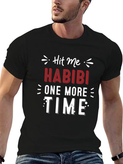 Hit Me Habibi One More Time Graphic T-Shirt
