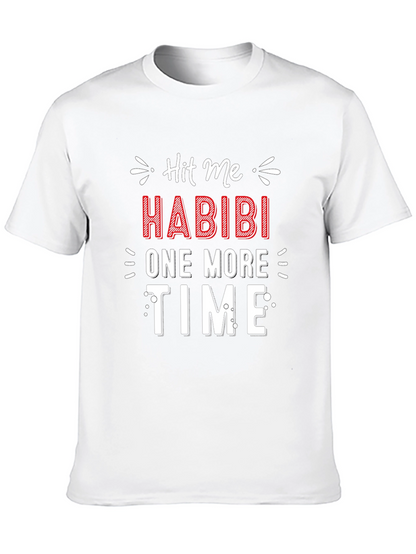 Hit Me Habibi One More Time Graphic T-Shirt