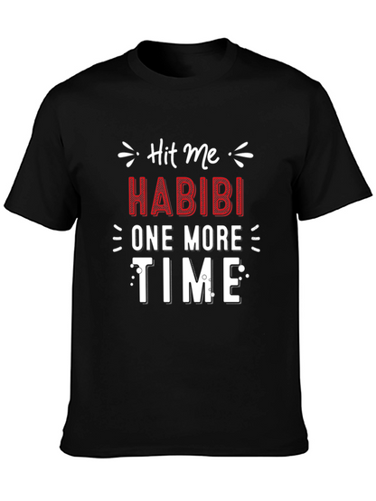 Hit Me Habibi One More Time Graphic T-Shirt